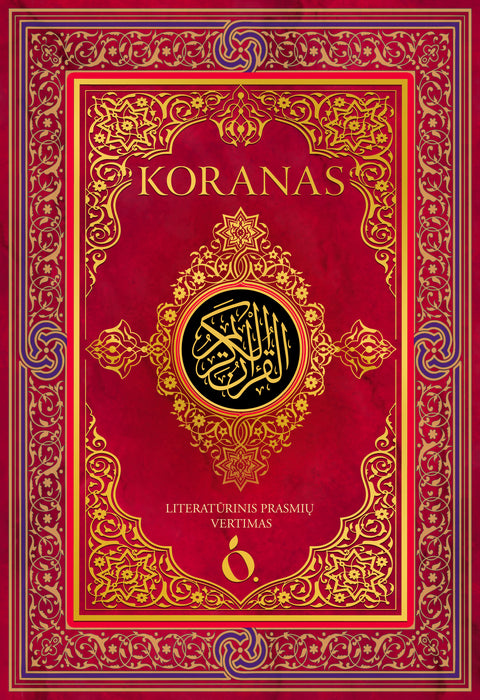 KORANAS: islamo raštas – naujas lietuviškas leidimas!