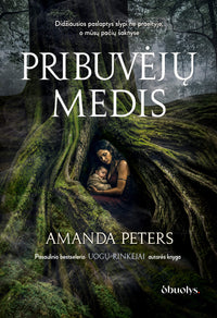 Pribuvėjų medis: protėvių paslaptys, išsaugotos moterų atmintyje – naujas "Uogų rinkėjai" autorės bestseleris!