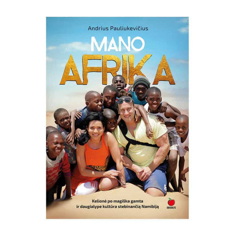 MANO AFRIKA: kelionė po magiška gamta ir daugialype kultūra stebinančią Namibiją (Knyga su defektu)