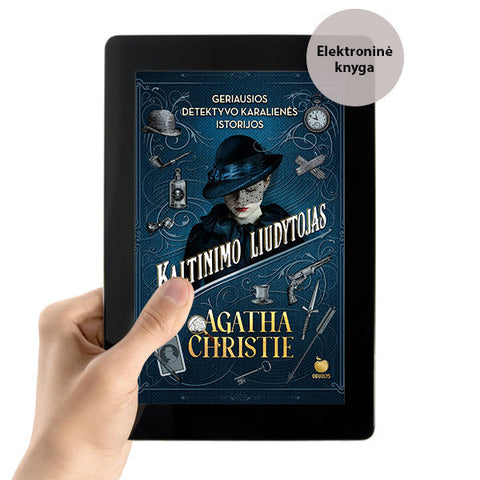 E-knyga KALTINIMO LIUDYTOJAS: pirmą kartą lietuviškai – geriausios detektyvo karalienės Agathos Christie istorijos