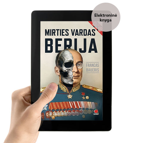 E-knyga MIRTIES VARDAS BERIJA: istorinis romanas apie kruviniausią XX a. budelį
