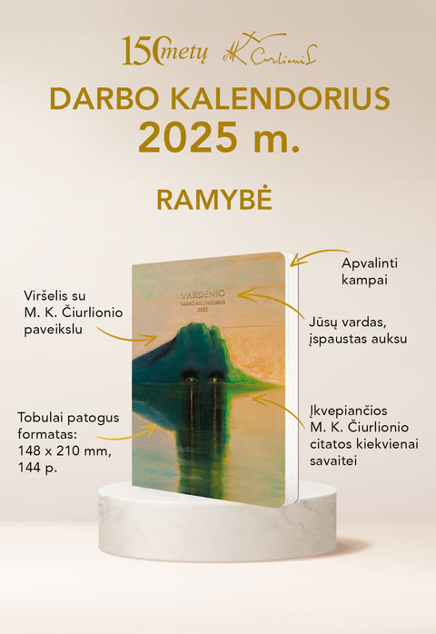 RAMYBĖ: 2025 m. darbo kalendorius su M. K. Čiurlionio paveikslu + personalizacija