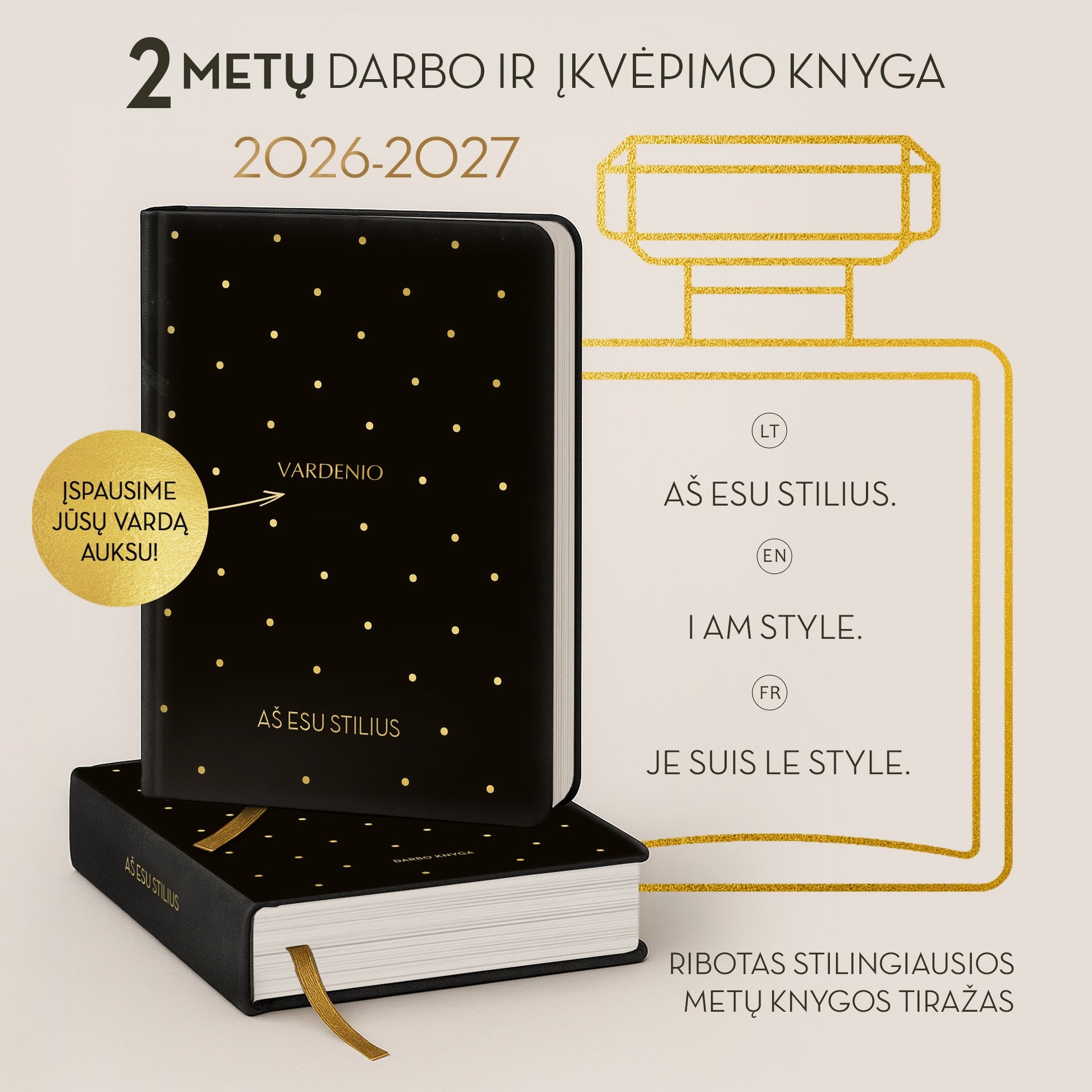 2 metų premium darbo ir įkvėpimo knyga "AŠ ESU STILIUS": 2026 - 2027 planuoklis LT, EN ir FR kalbomis + galimybė personalizuoti! - OBUOLYS
