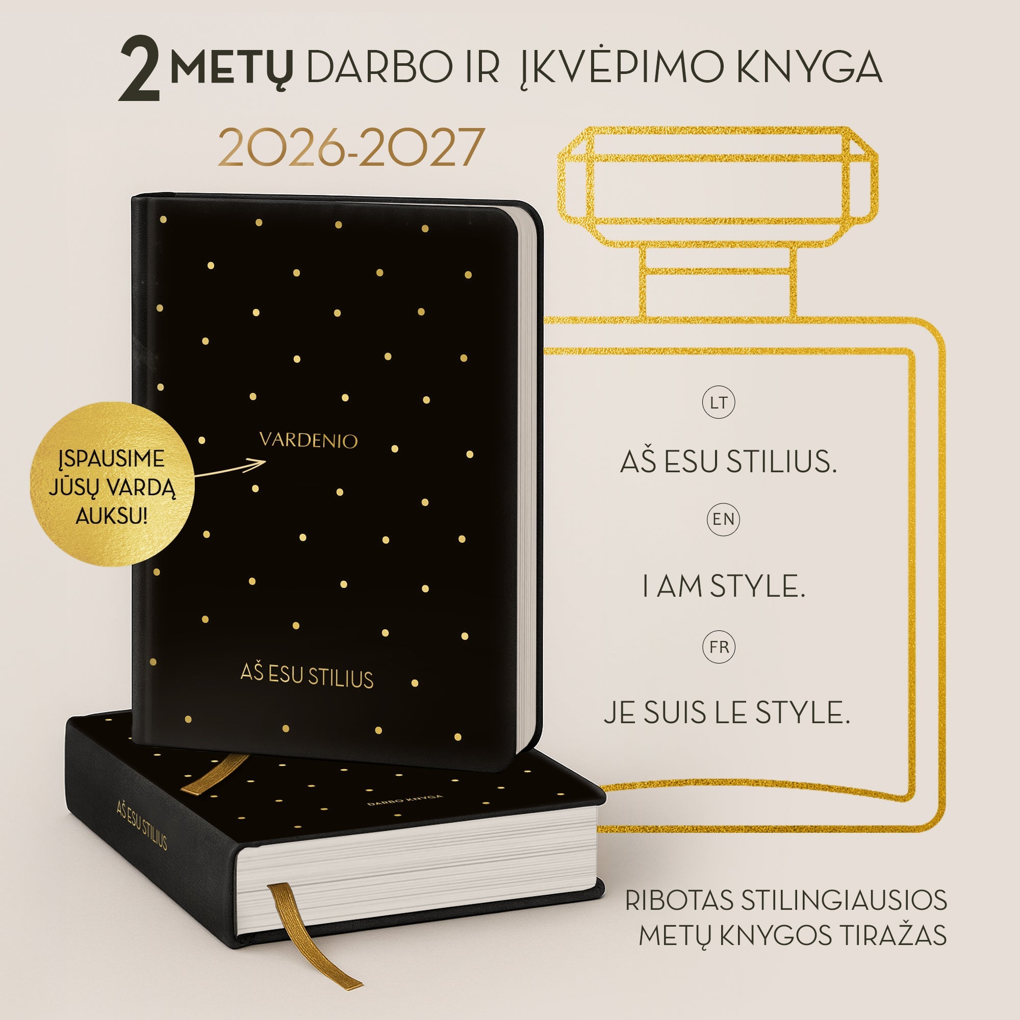 2 metų premium darbo ir įkvėpimo knyga "AŠ ESU STILIUS": 2026 - 2027 planuoklis LT, EN ir FR kalbomis + galimybė personalizuoti! - OBUOLYS