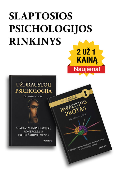 UŽDRAUSTOJI PSICHOLOGIJA + PARAZITINIS PROTAS: 2 knygos apie manipuliaciją ir proto kontrolę už 1 knygos kainą
