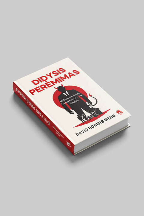 DIDYSIS PERĖMIMAS: kas iš tiesų valdo mūsų pinigus ir ateitį?