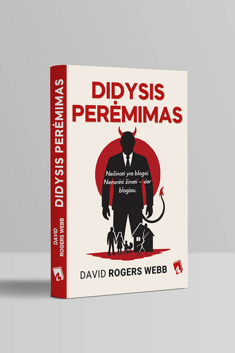 DIDYSIS PERĖMIMAS: kas iš tiesų valdo mūsų pinigus ir ateitį?