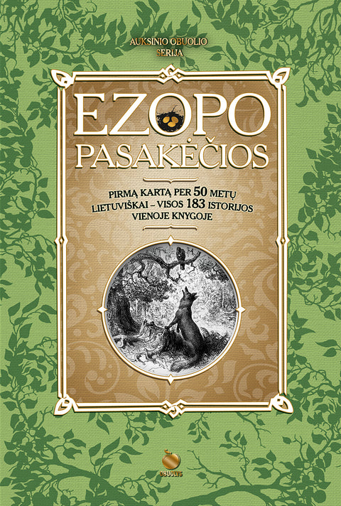 EZOPO PASAKĖČIOS: pirmą kartą per 50 metų lietuviškai – pilnas, iliustruotas, kolekcinis leidimas! (Knyga su defektu)