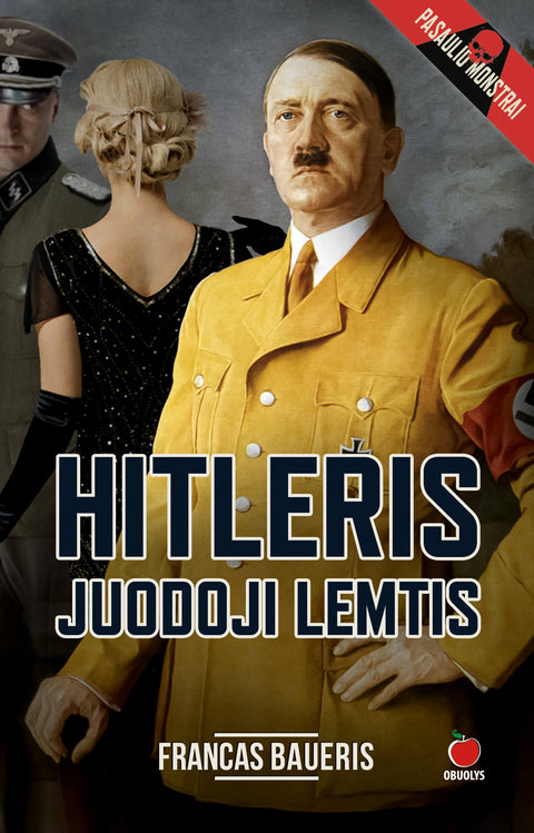 HITLERIS. JUODOJI LEMTIS: romanas apie pavojingiausio XX a. žmogaus, sukėlusio didžiausią karą, intymų gyvenimą