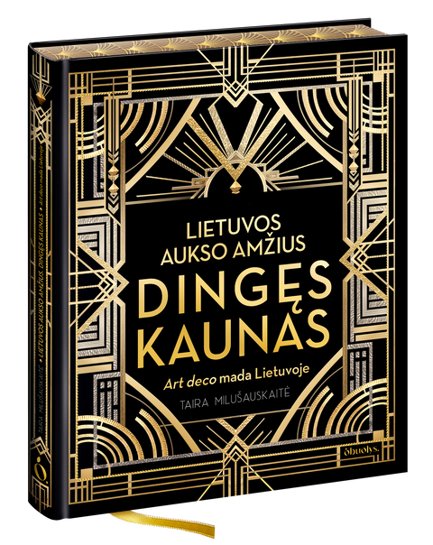 LIETUVOS AUKSO AMŽIUS. DINGĘS KAUNAS: pirmasis ART DECO paveldo albumas Lietuvoje – šimtai unikalių nuotraukų ir istorijų!