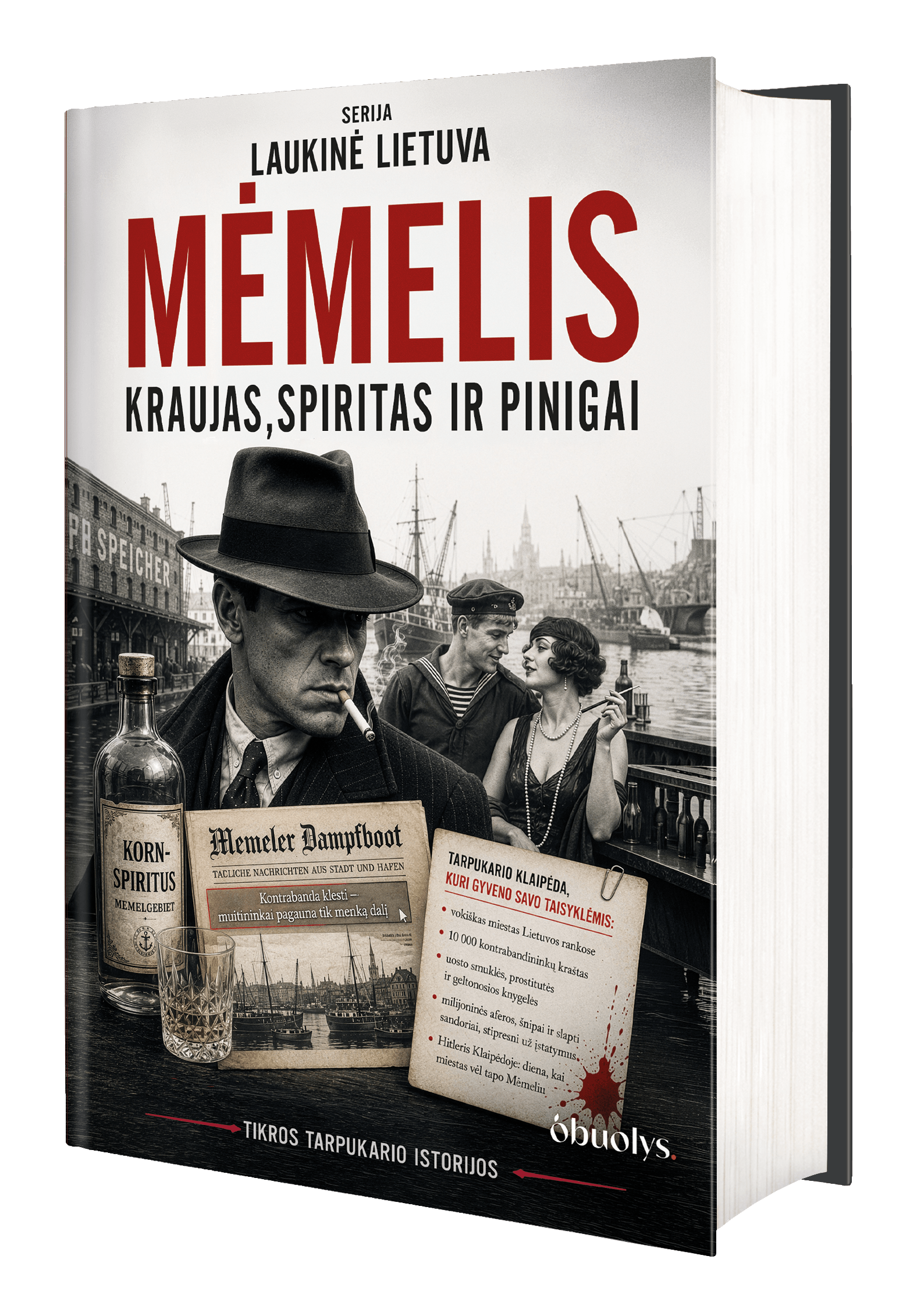 Mėmelis – slaptoji Klaipėdos istorija: kraujas, spiritas ir pinigai