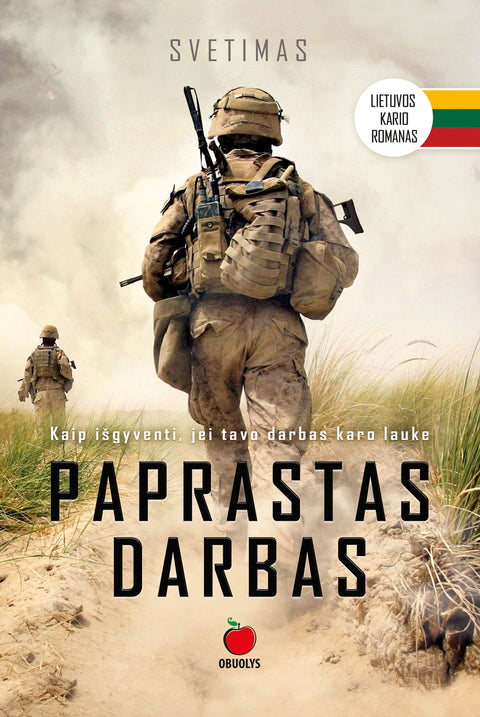 PAPRASTAS DARBAS: romanas apie karą, kurį parašė lietuvis, išgyvenęs daugybę slaptų operacijų šių dienų kariniuose konfliktuose (Knyga su defektu)