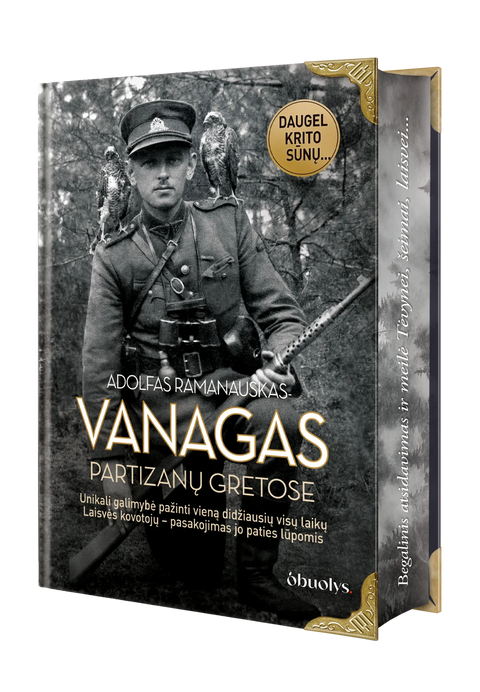 VANAGAS. PARTIZANŲ GRETOSE: ribotas didysis kolekcinis leidimas su istorinėmis nuotraukomis, miško ornamentu puošta puslapių briauna ir metalo kampais