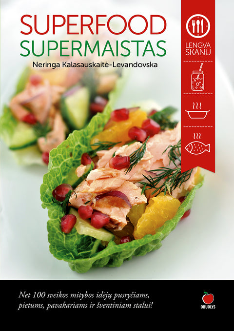 SUPERFOOD SUPERMAISTAS: net 100 sveikos mitybos idėjų pusryčiams, pietums, pavakariams ir šventiniam stalui (Knyga su defektu)