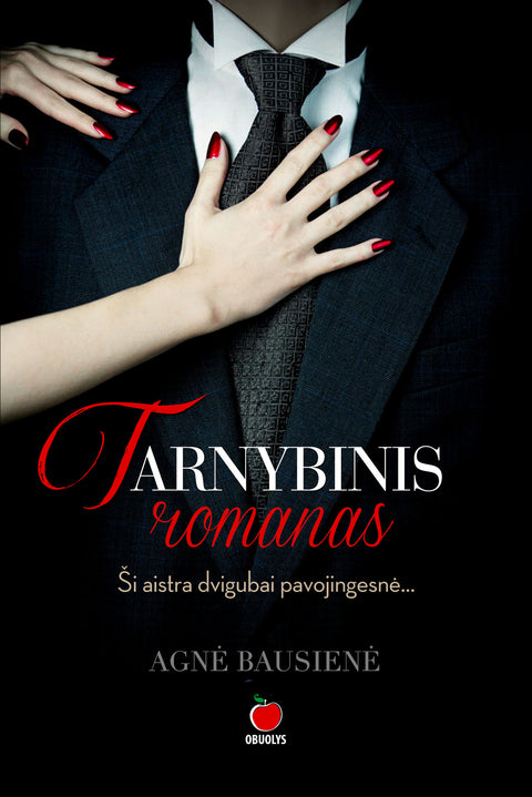 TARNYBINIS ROMANAS: erotiškas ir gundantis naujas lietuviškas romanas