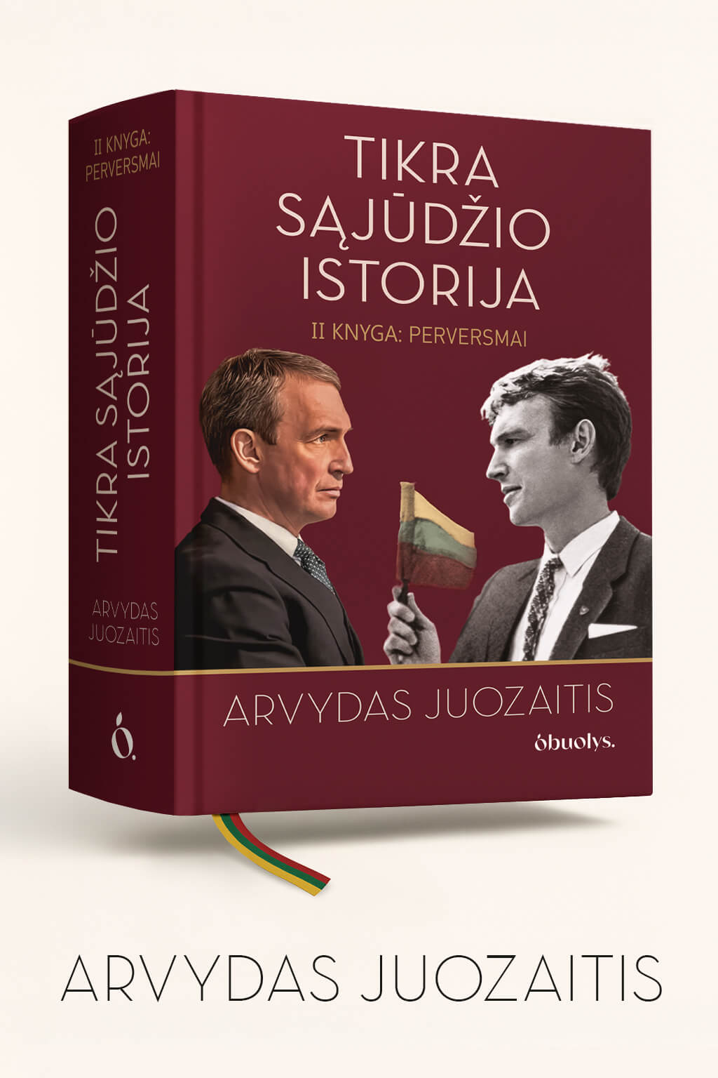 Tikra Sąjūdžio istorija. II knyga – Perversmai + Arvydo Juozaičio autografas ir dovana