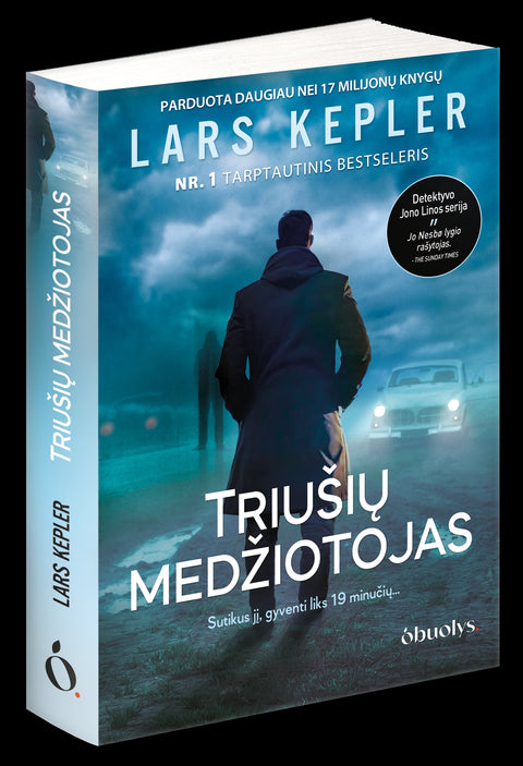 Lars Kepler TRIUŠIŲ MEDŽIOTOJAS: sutikus jį gyventi liks 19 minučių – 6-asis detektyvo Jono Linos serijos romanas