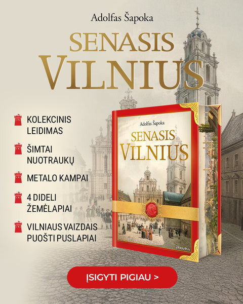 Adolfas Šapoka – LIETUVOS ISTORIJA + SENASIS VILNIUS (kolekcinis rinkinys) - OBUOLYS