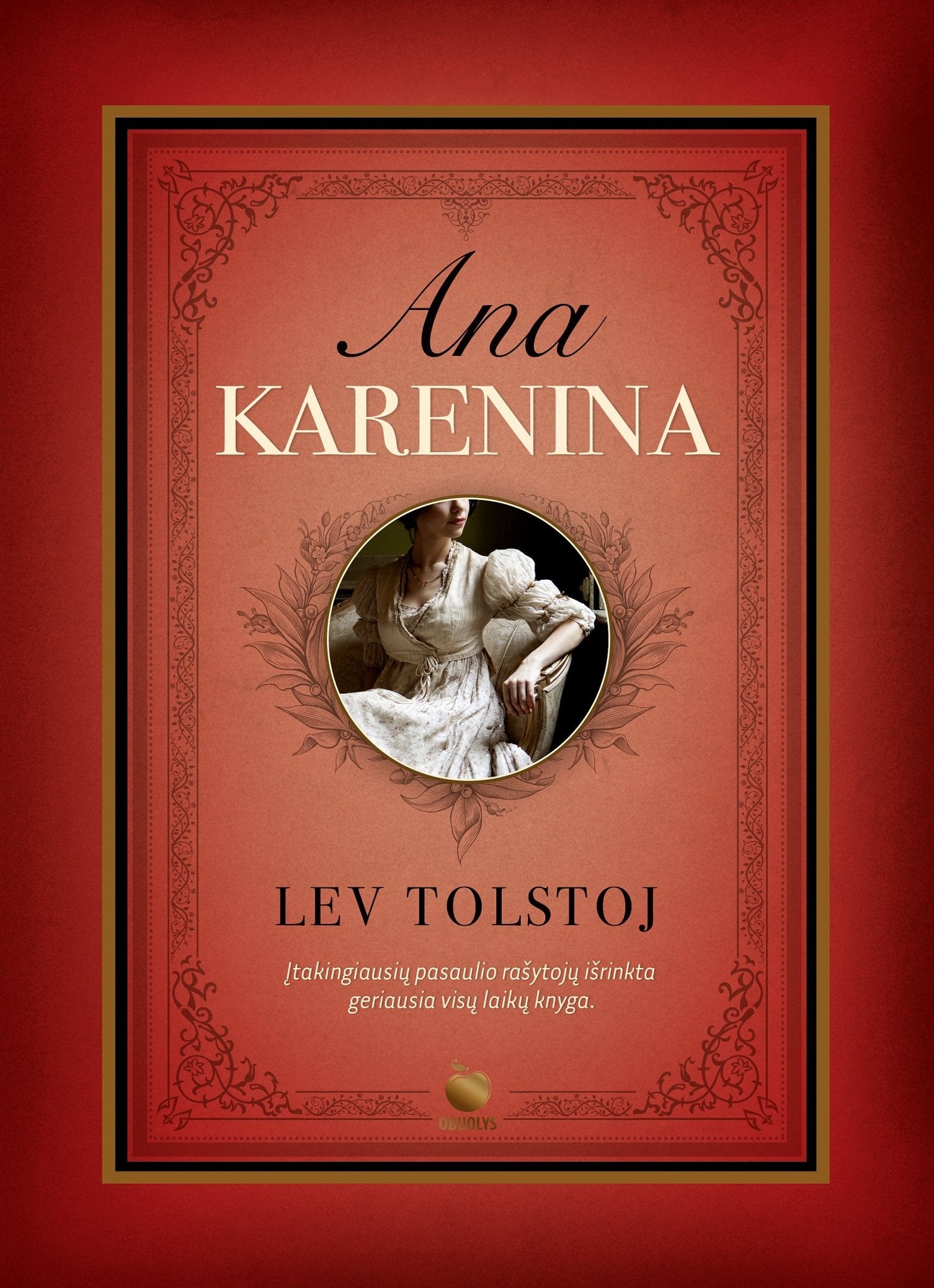 ANA KARENINA: abi dalys vienoje knygoje! Nepranokstama odė Meilei - OBUOLYS