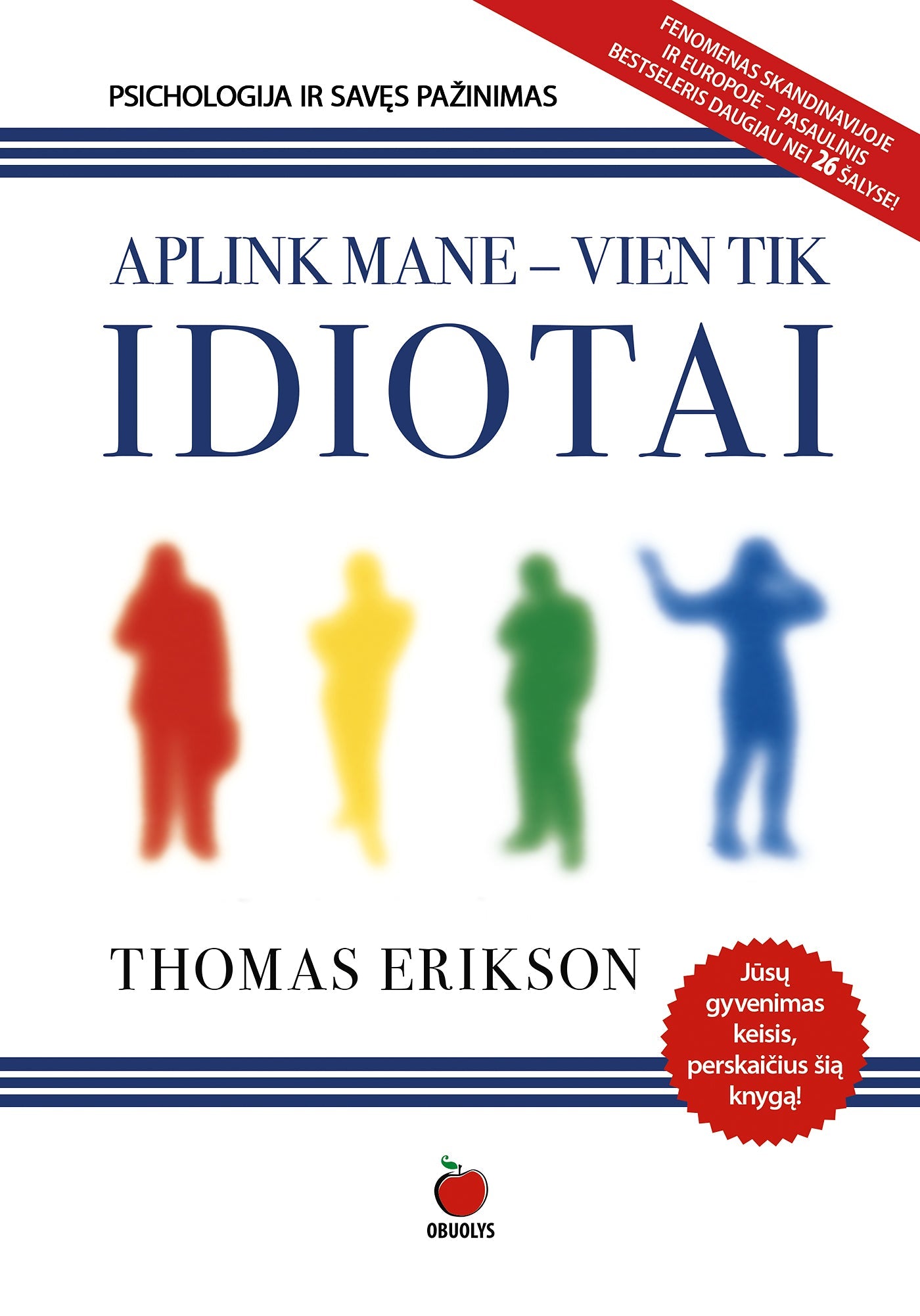 APLINK MANE – VIEN TIK IDIOTAI: garsiausias psichologijos bestseleris Skandinavijoje - OBUOLYS