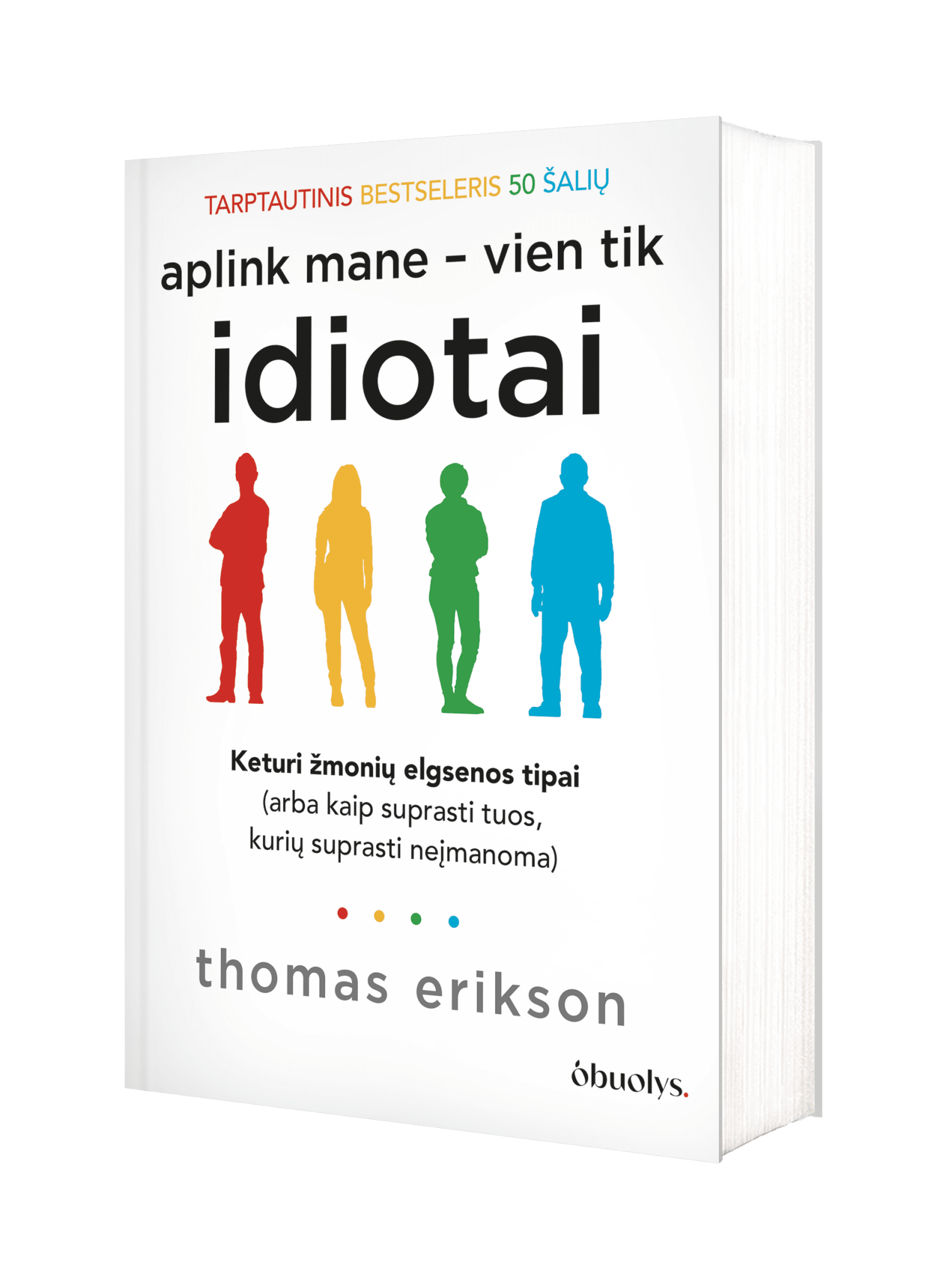 APLINK MANE – VIEN TIK IDIOTAI: garsiausias psichologijos bestseleris Skandinavijoje - OBUOLYS