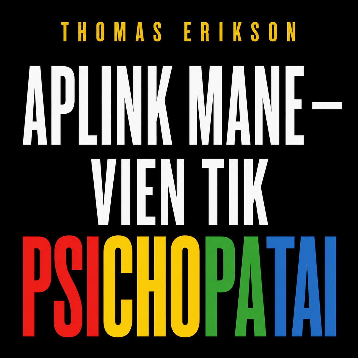 Aplink mane – vien tik psichopatai - OBUOLYS