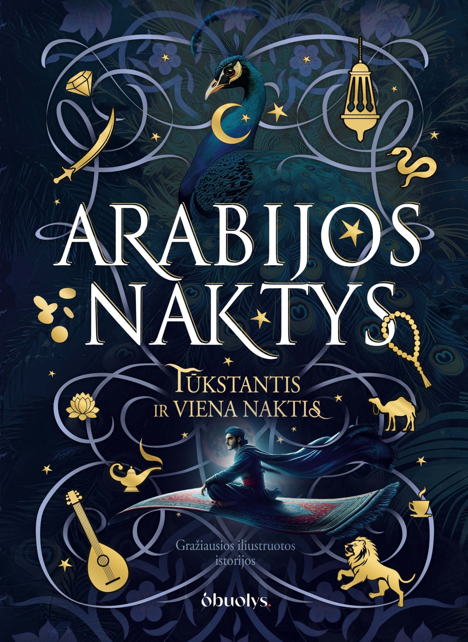 ARABIJOS NAKTYS: gražiausios spalvotai iliustruotos „Tūkstantis ir viena naktis“ istorijos (Knygos su defektais) - OBUOLYS