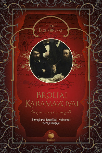 BROLIAI KARAMAZOVAI: pirmą kartą lietuviškai – viename beveik 900 psl. kolekciniame leidime - OBUOLYS