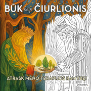 BŪK KAIP ČIURLIONIS: spalvinimo knyga – meno terapijos kelionė + citatos - OBUOLYS