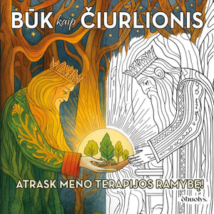 BŪK KAIP ČIURLIONIS: spalvinimo knyga – meno terapijos kelionė + citatos - OBUOLYS