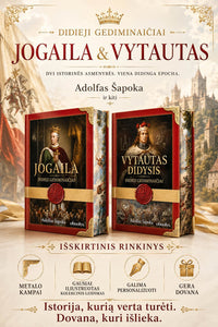 Didieji Gediminaičiai: Jogaila ir Vytautas Didysis – 2 išskirtinių knygų rinkinys | A. Šapoka - OBUOLYS