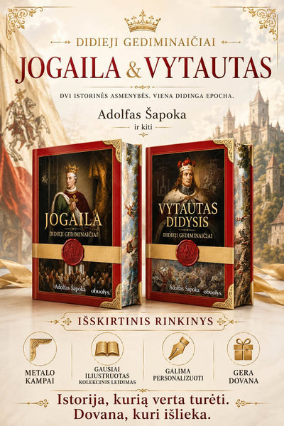 Didieji Gediminaičiai: Jogaila ir Vytautas Didysis – 2 išskirtinių knygų rinkinys | A. Šapoka - OBUOLYS