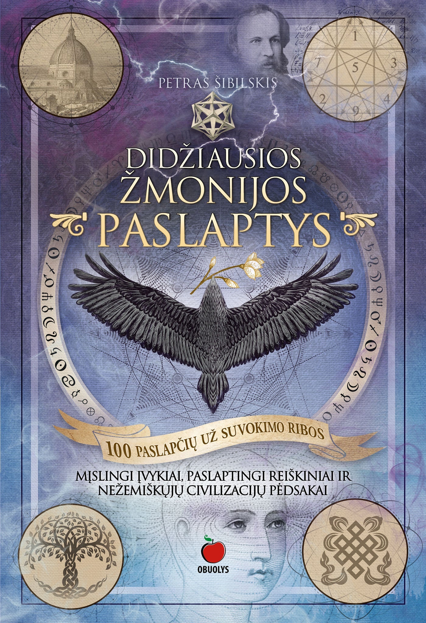 DIDŽIAUSIOS ŽMONIJOS PASLAPTYS: daugiau nei 100 paslapčių už suvokimo ribos - OBUOLYS