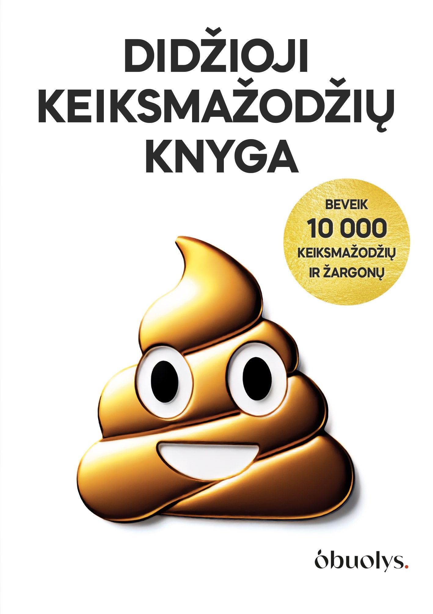 DIDŽIOJI KEIKSMAŽODŽIŲ KNYGA: beveik 10 000 keiksmažodžių ir žargonų + 100 % PERSONALIZUOK PAVADINIMĄ - OBUOLYS