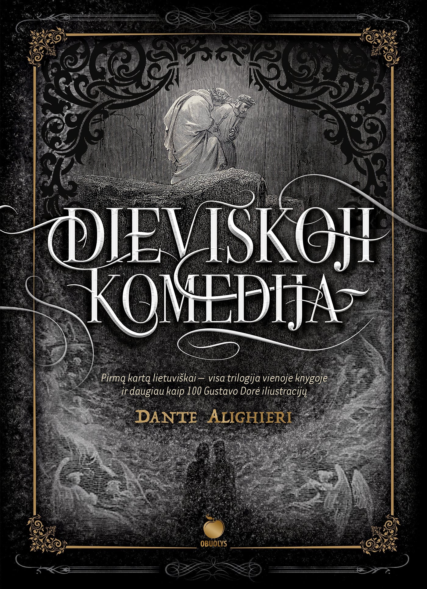 DIEVIŠKOJI KOMEDIJA: visos 3 dalys – vienoje knygoje + daugiau nei 100 Gustavo Dorė iliustracijų - OBUOLYS