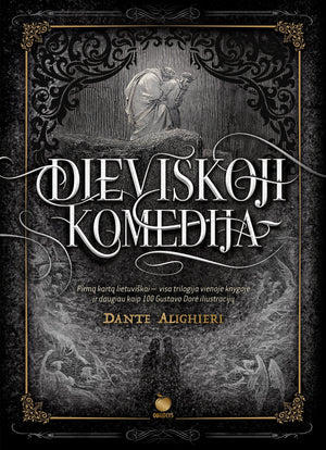DIEVIŠKOJI KOMEDIJA: visos 3 dalys – vienoje knygoje + daugiau nei 100 Gustavo Dorė iliustracijų - OBUOLYS
