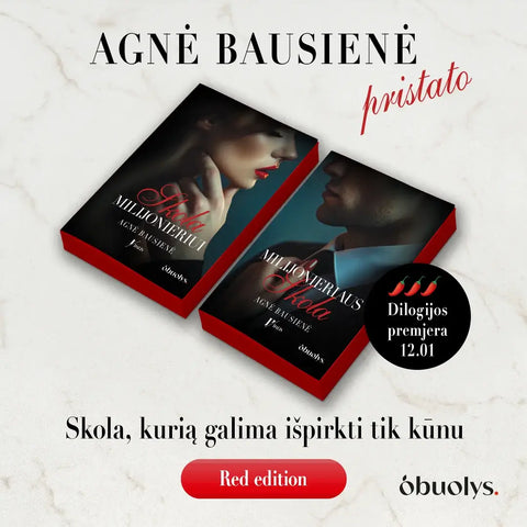Agnė Bausienė pristato: SKOLA MILIJONIERIUI + MILIJONIERIAUS SKOLA – dilogija apie meilę, kuri nepaklūsta taisyklėms + autorės AUTOGRAFAS