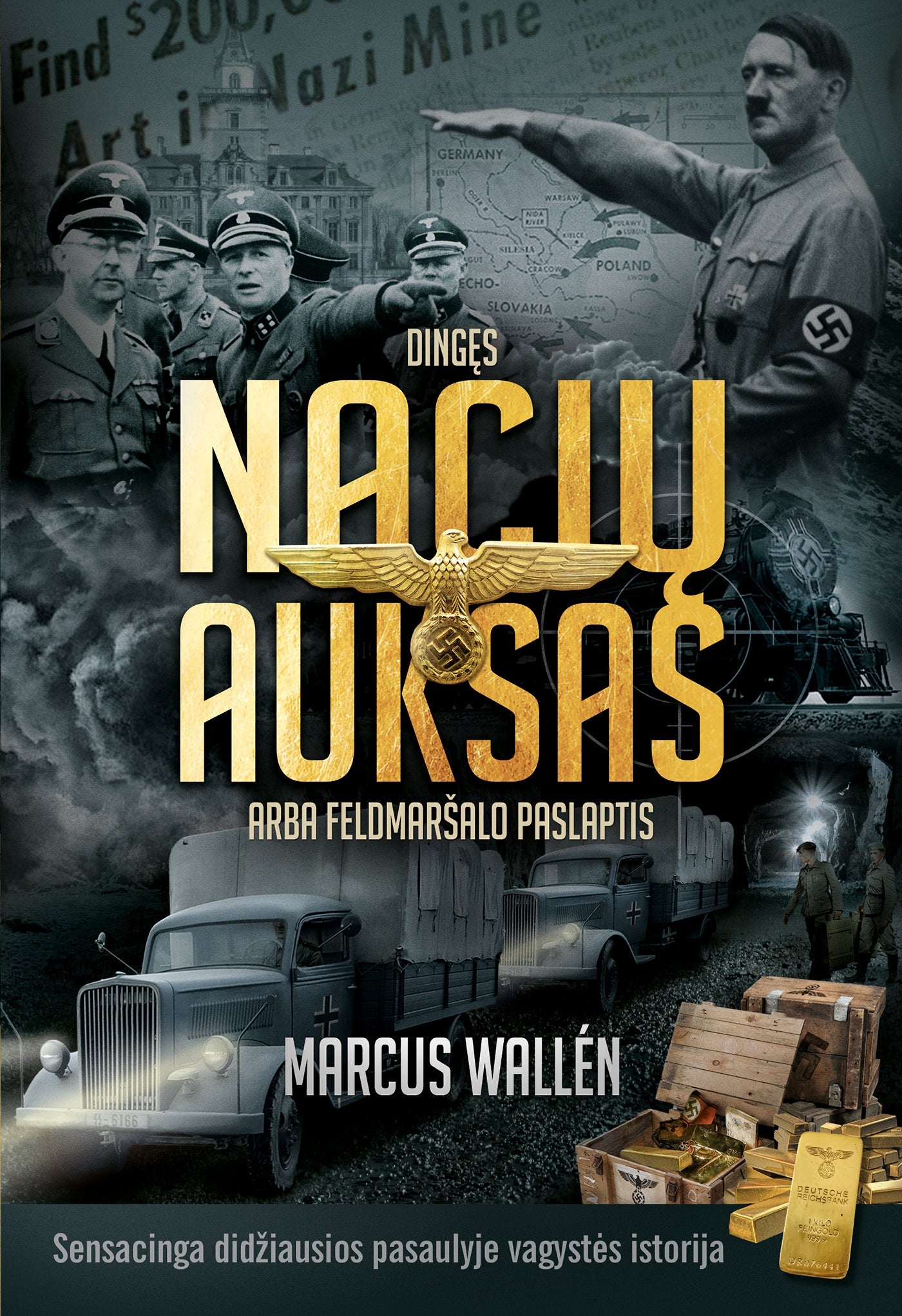 DINGĘS NACIŲ AUKSAS, ARBA FELDMARŠALO PASLAPTIS: negirdėti faktai ir nematytos NUOTRAUKOS - OBUOLYS