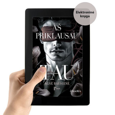 E - knyga AŠ PRIKLAUSAU TAU (II dalis): atsisiųskite akimirksniu ir skaitykite iš karto! - OBUOLYS