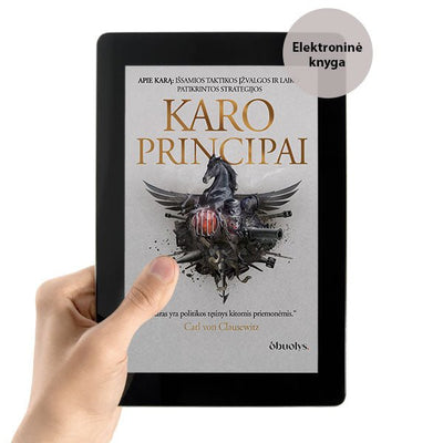 E - knyga KARO PRINCIPAI I dalis: viskas apie karą – išsamios taktikos įžvalgos ir laiko patikrintos strategijos - OBUOLYS