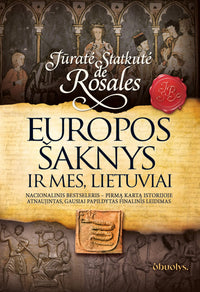 EUROPOS ŠAKNYS IR MES, LIETUVIAI: kas iš tikrųjų nulėmė Europos istorijos kryptį – Romos imperijos legionai ar neįminti baltų tautų pėdsakai? - OBUOLYS