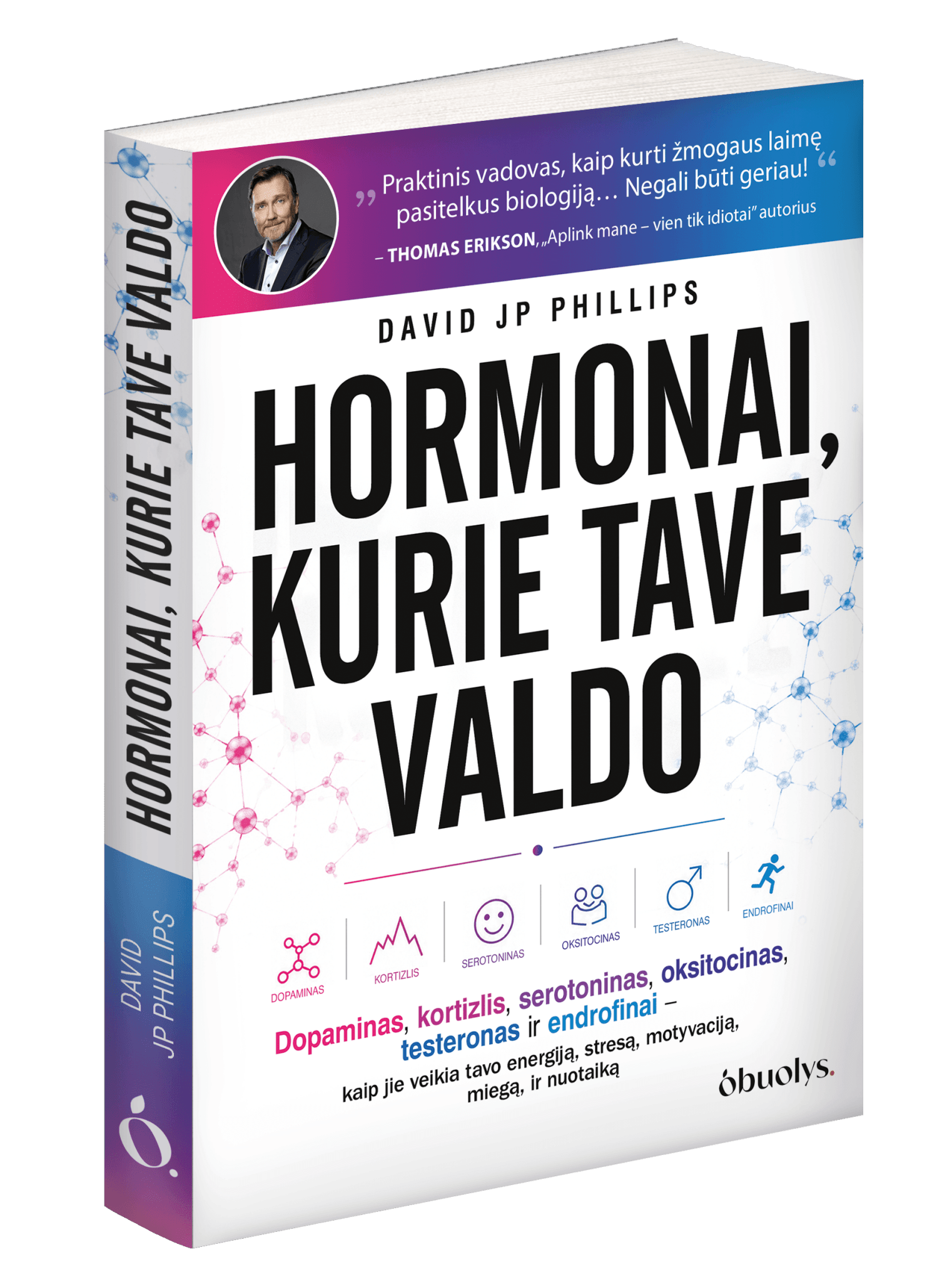 HORMONAI, KURIE TAVE VALDO: dopaminas, kortizolis, serotoninas, oksitocinas, testosteronas ir endorfinai - OBUOLYS