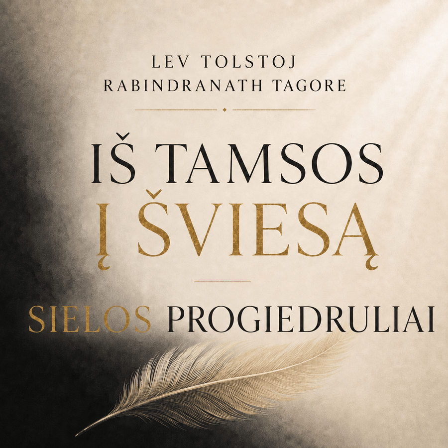 Iš tamsos į šviesą. Sielos progiedruliai