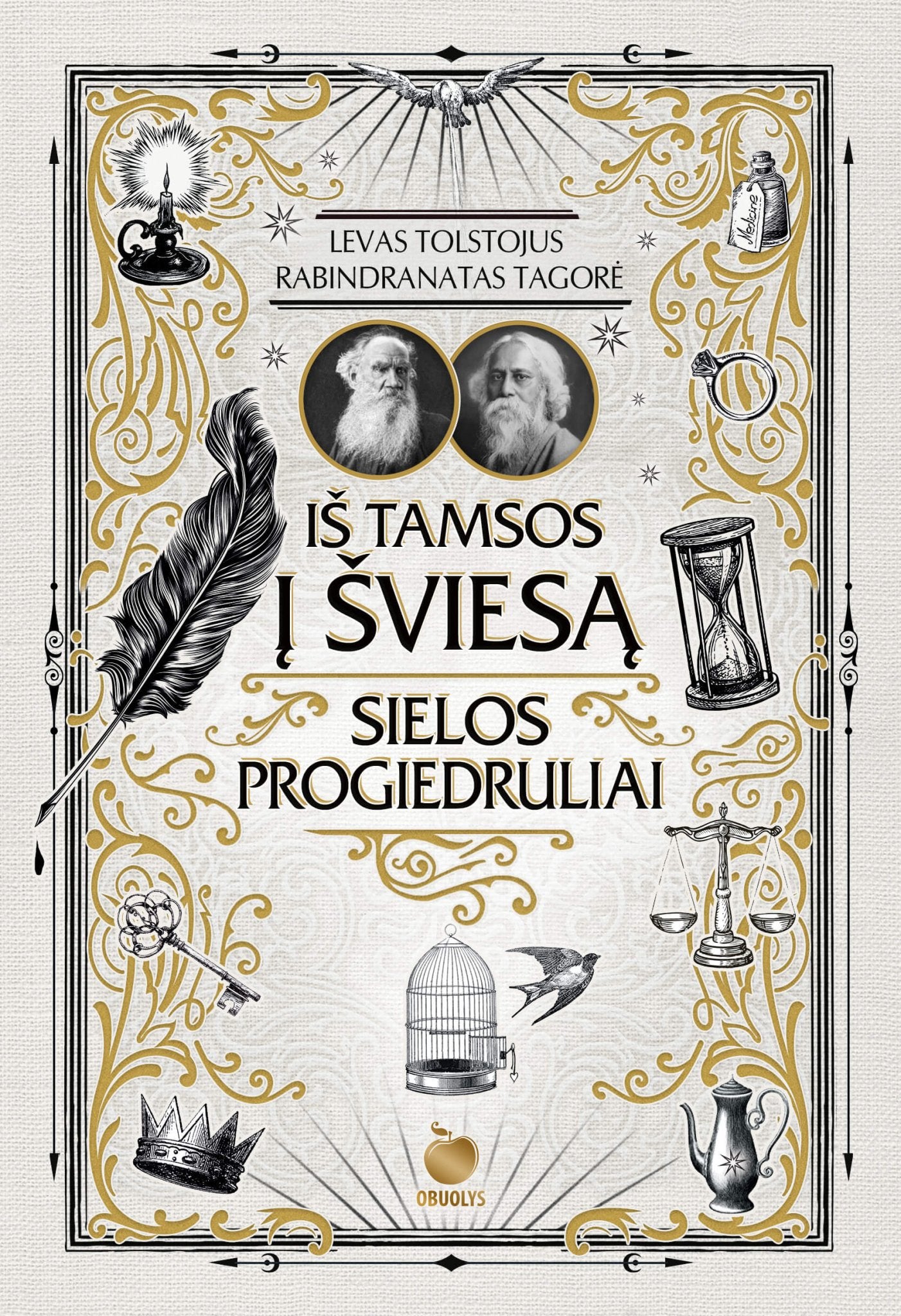 IŠ TAMSOS Į ŠVIESĄ. SIELOS PROGIEDRULIAI – dvigubas Tolstojaus ir Tagorės šedevras - OBUOLYS