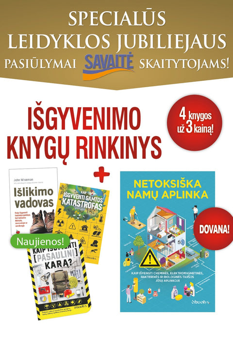 IŠGYVENIMO KNYGŲ RINKINYS: KAIP IŠGYVENTI PASAULINĮ KARĄ, KAIP IŠGYVENTI GAMTOS KATASTROFAS, IŠLIKIMO VADOVAS + DOVANA – NETOKSIŠKA NAMŲ APLINKA - OBUOLYS