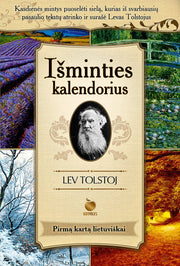 IŠMINTIES KALENDORIUS: kasdienės mintys puoselėti sielą, kurias iš svarbiausių pasaulio tekstų surinko ir užrašė Levas Tolstojus - OBUOLYS