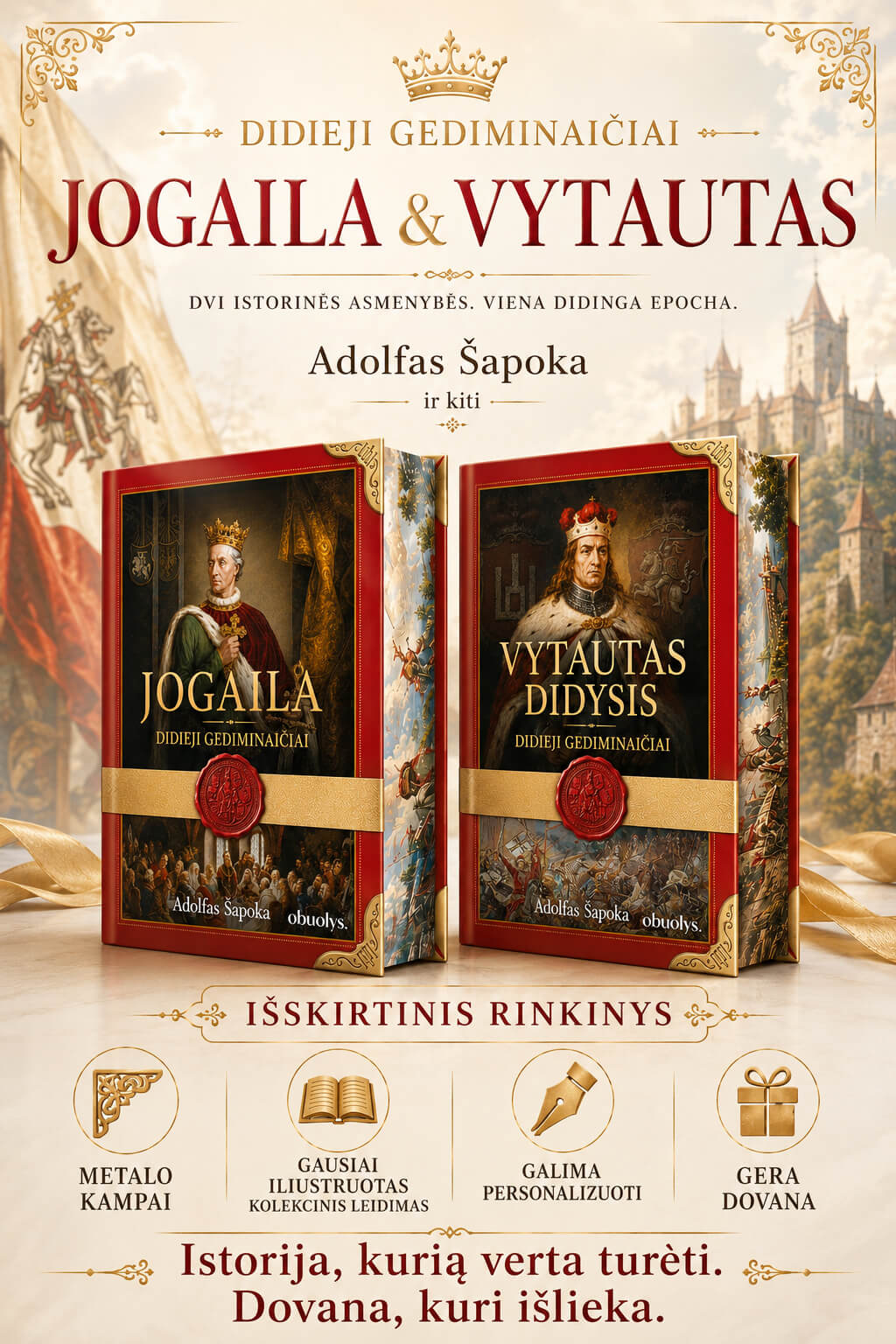 Didieji Gediminaičiai: Jogaila ir Vytautas Didysis – du klasikiniai veikalai apie Lietuvos didybės amžių