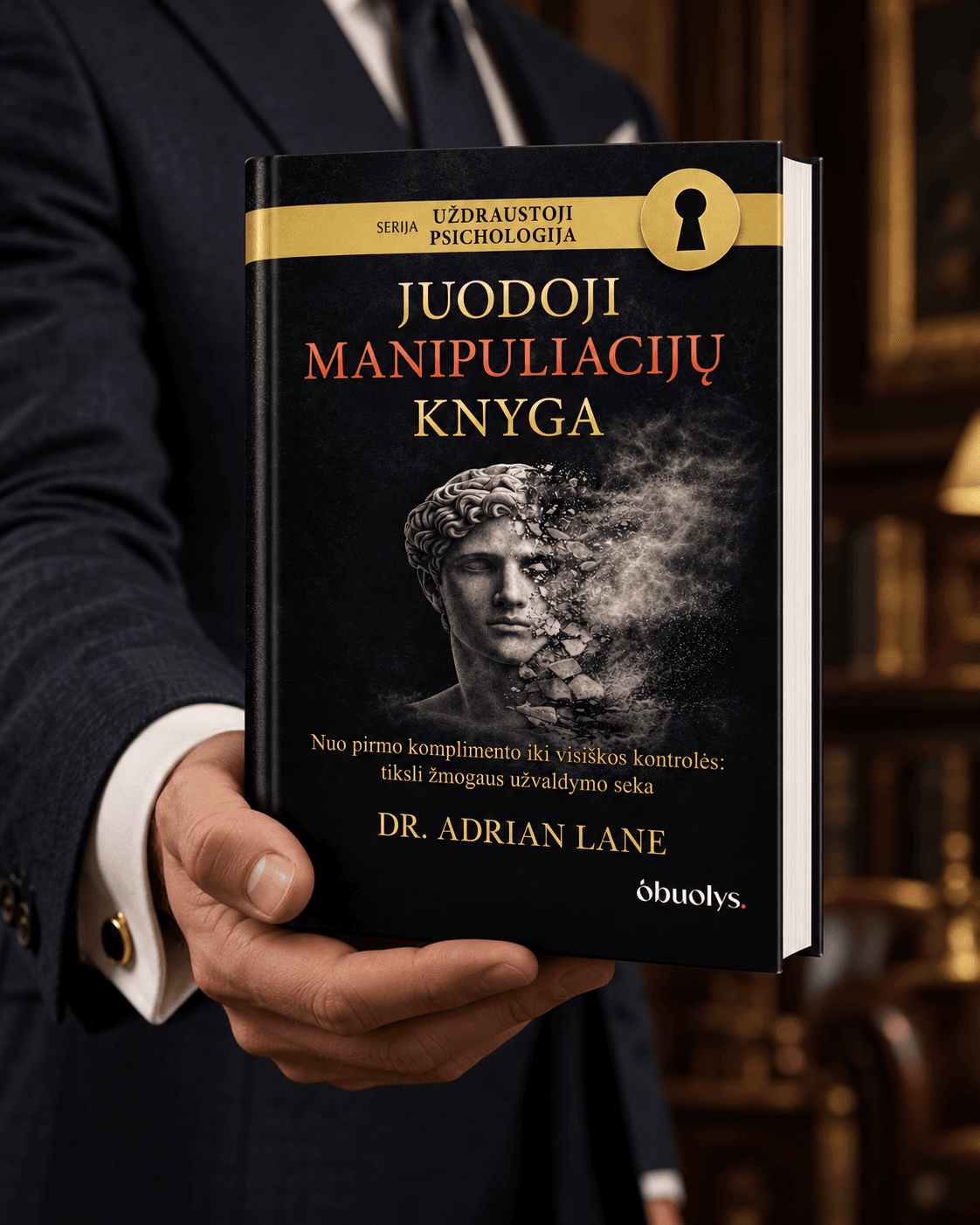 Juodoji manipuliacijų knyga: tiksli žmogaus užvaldymo seka nuo pirmo komplimento iki visiškos kontrolės – serija Uždraustoji psichologija - OBUOLYS