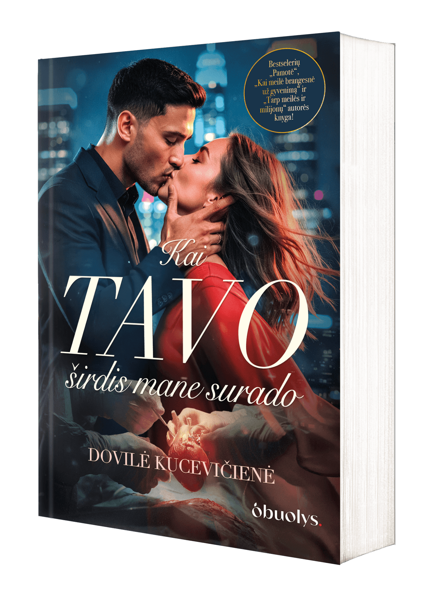 KAI TAVO ŠIRDIS MANE SURADO: meilės romanas apie antrą šansą ir nenuspėjamą likimą + autografas! - OBUOLYS