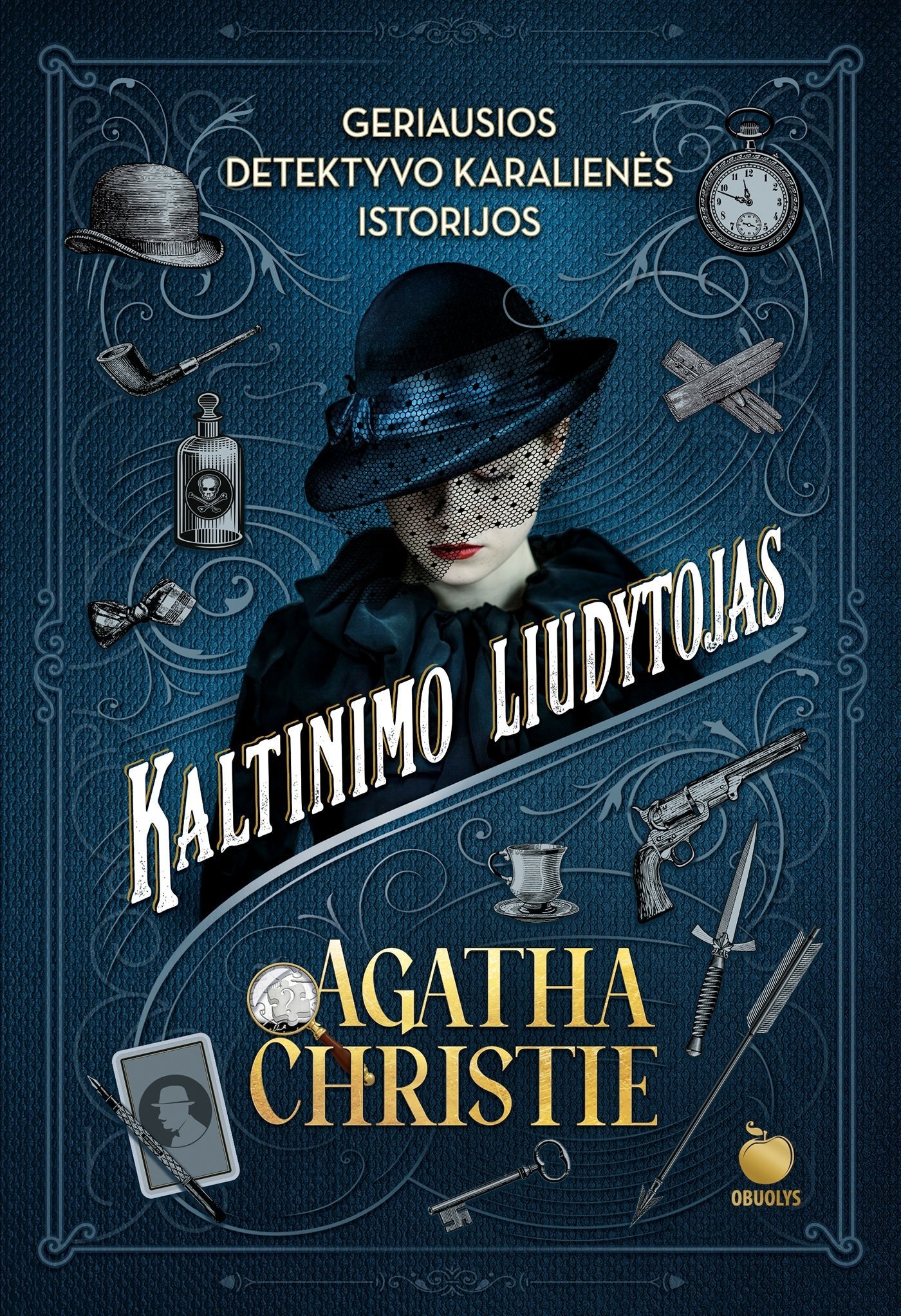 KALTINIMO LIUDYTOJAS: 12 šiurpių ir prikaustančių dėmesį detektyvo karalienės Agathos Christie istorijų - OBUOLYS
